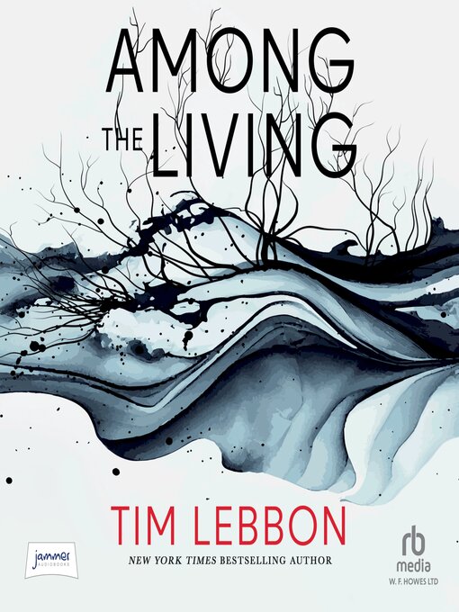 Title details for Among the Living by Tim Lebbon - Available